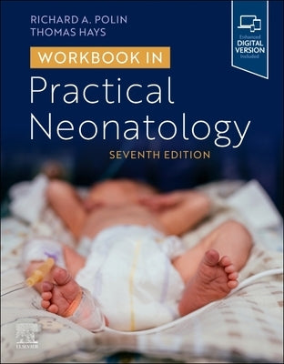 Workbook in Practical Neonatology by Polin, Richard
