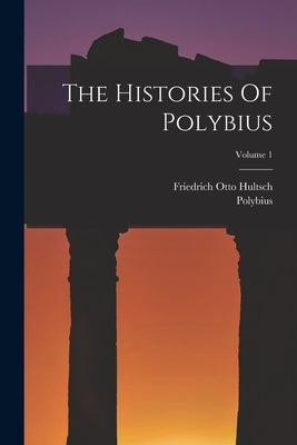 The Histories Of Polybius; Volume 1 by Polybius