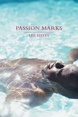 Passion Marks by Hayes, Lee