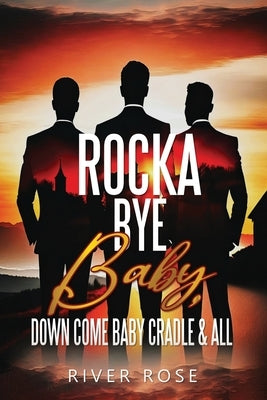 Rocka Bye Baby by Rose, River