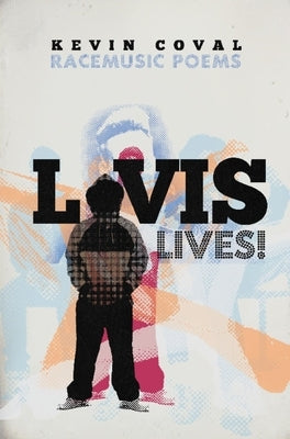 L-vis Lives!: Racemusic Poems by Smith, Patricia
