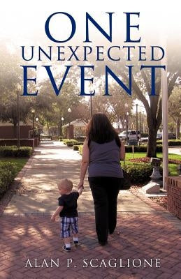 One Unexpected Event by Scaglione, Alan P.