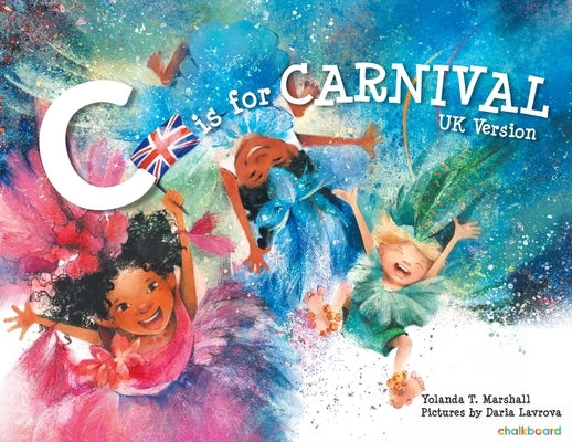 C is for Carnival: UK Version by Marshall, Yolanda T.