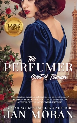 The Perfumer: Scent of Triumph by Moran, Jan