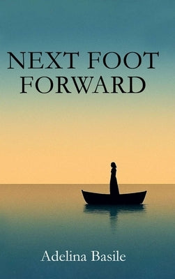 Next Foot Forward by Basile, Adelina