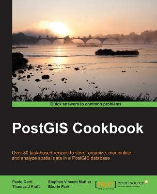 Postgis Cookbook by J. Kraft, Thomas