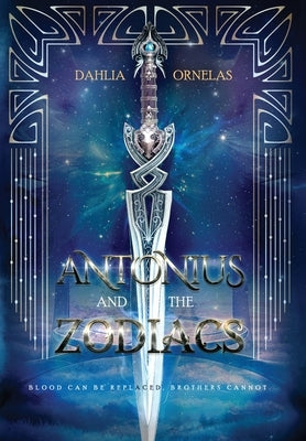 Antonius and the Zodiacs by Ornelas, Dahlia
