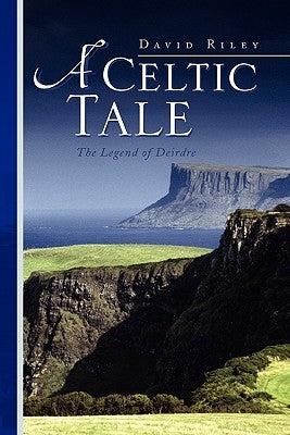 A Celtic Tale by Riley, David