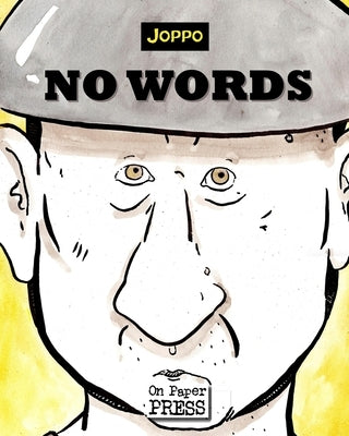 No Words: A Wordless Graphic Novel by Joppo