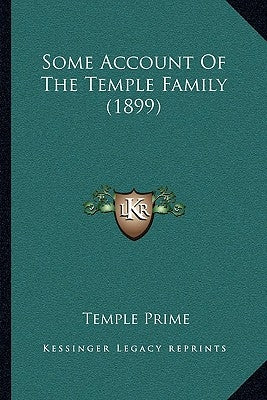Some Account Of The Temple Family (1899) by Prime, Temple