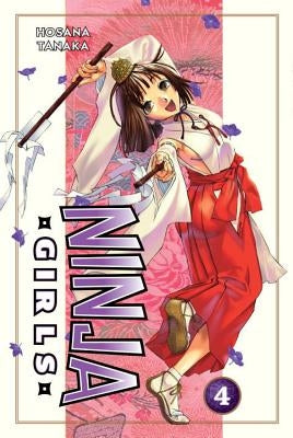 Ninja Girls, Volume 4 by Tanaka, Hosana