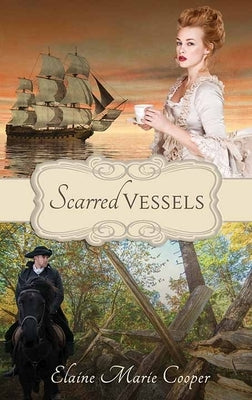 Scarred Vessels by Cooper, Elaine Marie