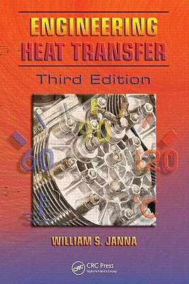 Engineering Heat Transfer by Janna, William S.