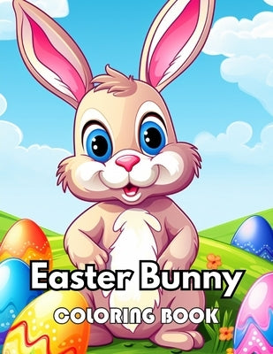 Easter Bunny Coloring Book: 100+ New Designs Great Gifts for All Fans by Atkinson, Patricia