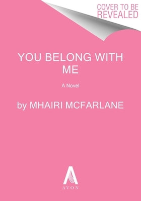 You Belong with Me by McFarlane, Mhairi