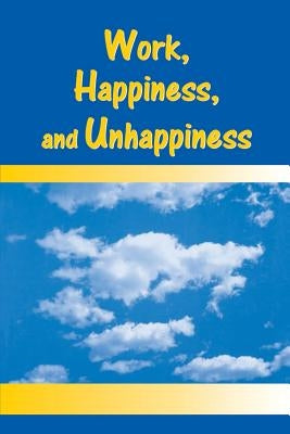 Work, Happiness, and Unhappiness by Warr, Peter