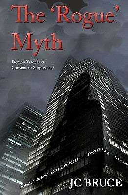 The Rogue Myth: Demon Traders or Convenient Scapegoats? by Faasen, Nina
