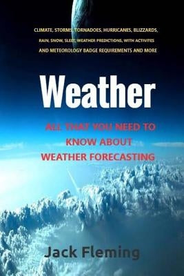 Weather: All you need to know about weather prediction by Fleming, Jack