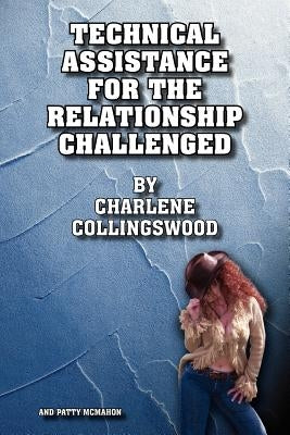 Technical Assistance For The Relationship Challenged by Collingswood, Charlene