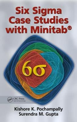 Six SIGMA Case Studies with Minitab(r) by Pochampally, Kishore K.
