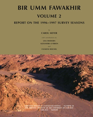 Bir Umm Fawakhir, Volume 2: Report on the 1996-1997 Survey Seasons by Heidorn, Lisa