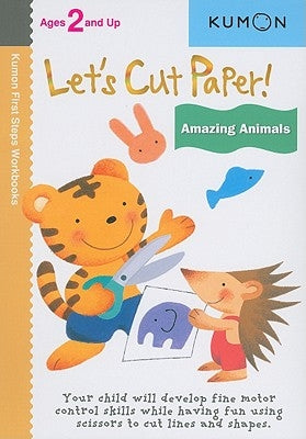 Let's Cut Paper! Amazing Animals by Kumon Publishing