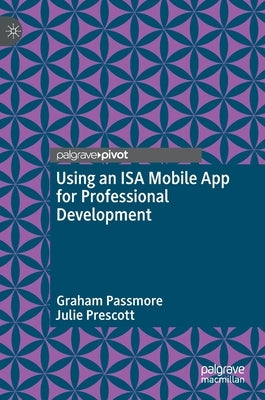Using an ISA Mobile App for Professional Development by Passmore, Graham