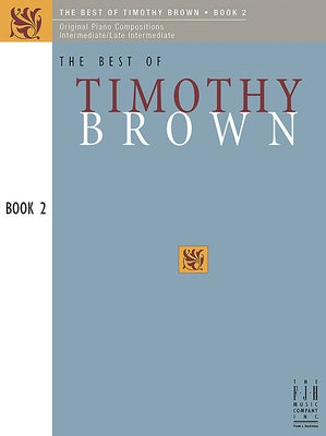 The Best of Timothy Brown, Book 2 by Brown, Timothy
