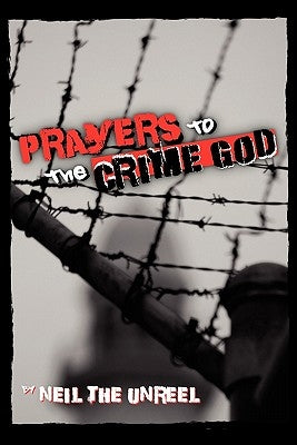Prayers to the Crime God by Unreel, Neil The
