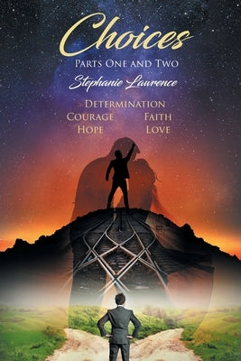 Choices: Parts One and Two by Lawrence, Stephanie