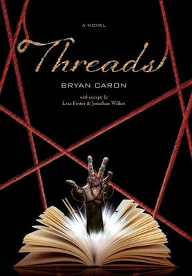 Threads by Caron, Bryan