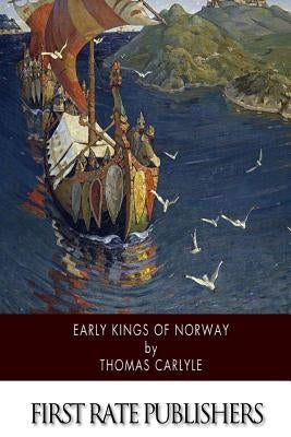 Early Kings of Norway by Carlyle, Thomas