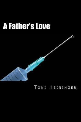 A Father's Love by Heininger, Toni