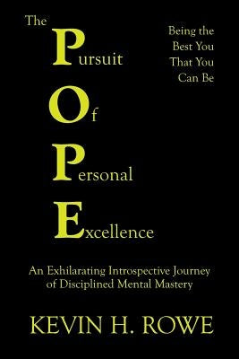 The Pursuit of Personal Excellence: The Pope by Rowe, Kevin H.