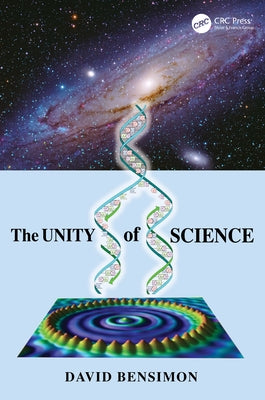 The Unity of Science by Bensimon, David