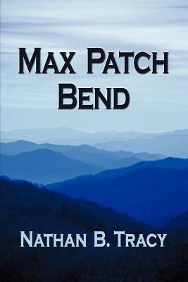 Max Patch Bend by Tracy, Nathan B.
