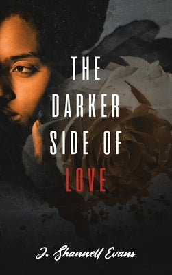 The Darker Side of Love by Evans, J. Shannell