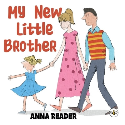 My New Little Brother by Reader, Anna