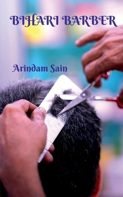 Bihari Barber by Sain, Arindam