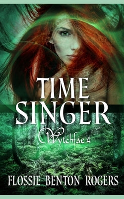 Time Singer by Benton Rogers, Flossie