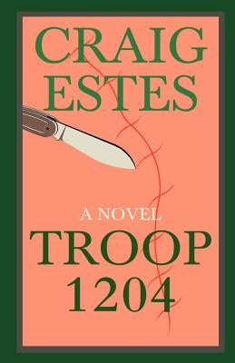 Troop 1204 by Estes, Craig