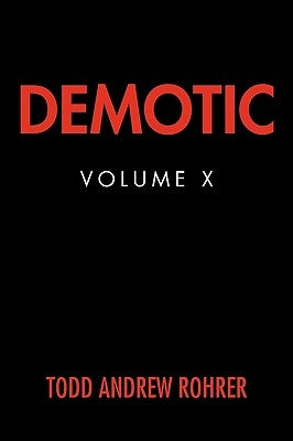 Demotic by Todd Andrew Rohrer