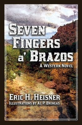 Seven Fingers a' Brazos by Bringas, Al P.