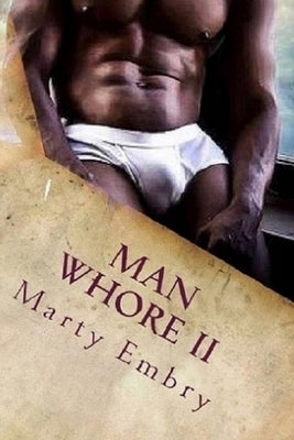Man Whore II: Do Unto Others by Embry, Marty