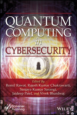 Quantum Computing in Cybersecurity by Rawat, Romil