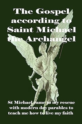The Gospel according to Saint Michael the Archangel by Dellavolta, Norma