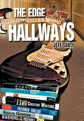 The Edge of the Hallways by Santy, Jeff