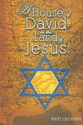 A House of David in the Land of Jesus by Berman, Robert
