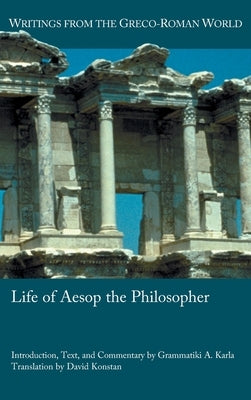 Life of Aesop the Philosopher by Karla, Grammatiki A.
