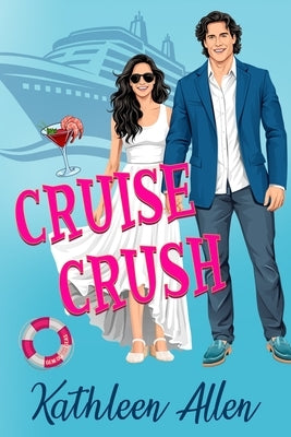 Cruise Crush by Allen, Kathleen